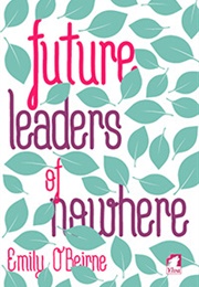 Future Leaders of Nowhere (Emily O'Beirne)
