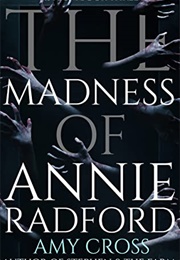The Madness of Annie Radford (Amy Cross)