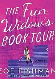 The Fun Widow&#39;s Book Tour (Zoe Fishman)