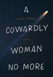 A Cowardly Woman No More (Ellen Cooney)
