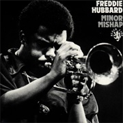Freddie Hubbard - Minor Mishap
