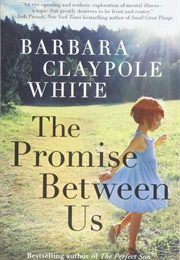 The Promise Between Us (Barbara Claypole White)