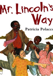 Mr. Lincoln's Way (Polacco, Patricia)
