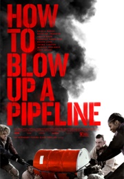 How to Blow Up a Pipeline (2022)