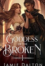 Goddess of the Broken (Jamie Dalton)