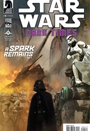 Star Wars: Dark Times; (Vol.4) a Spark Remains #1-5 (Randy Stradley)