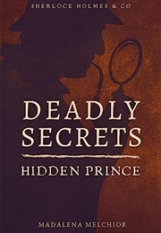 Deadly Secrets: Hidden Prince (Madalena Melchior)