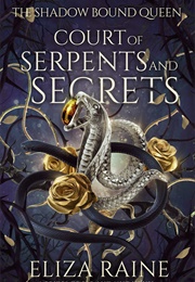 Court of Serpents and Secrets (Eliza Raine)