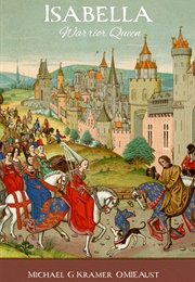Isabella, Warrior Queen (Michael G. Kramer)