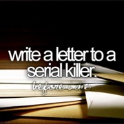 Write a Letter to a Serial Killer