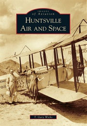 Huntsville Air and Space (T. Gary Wicks)