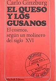 El Queso Y Los Gusanos (Carlo Ginzburg)