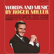I've Been a Long Time Leavin' (But I'll Be a Long Time Gone) - Roger Miller