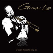 Grover Washington, Jr. - Grover Live