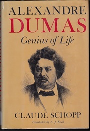 Alexandre Dumas Genius of Life (Claude Schopp)