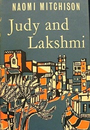 Judy and Lakshmi (Naomi Mitchison)
