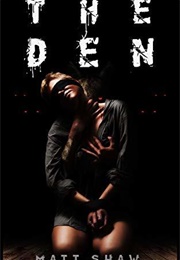 The Den (Matt Shaw)