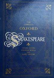 The Complete Oxford Shakespeare (William Shakespeare)