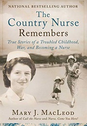 The Country Nurse Remembers (Mary J. MacLeod)