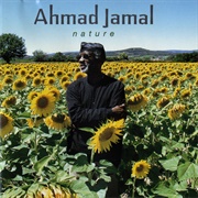 Ahmad Jamal - Nature: The Essence, Pt. 3