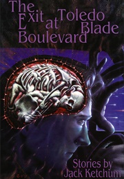The Exit at Toledo Blade Boulevard (Jack Ketchum)