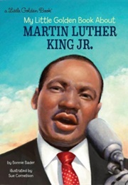 My Little Golden Book About Martin Kuther King Jr. (Bonnie Bader)