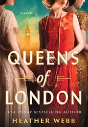 Queens of London (Heather Webb)
