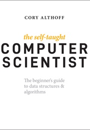 The Self-Taught Computer Scientist (Cory Althoff)