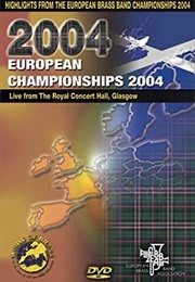 European Brass Band Championships 2004: Highlights (2004)