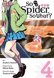 So I'm a Spider, So What? Manga, Vol. 4 (Okina Baba)