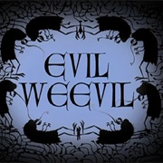 Evil Weevil (S2E11)
