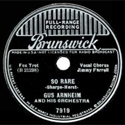 So Rare - Gus Arnheim & His Orchestra