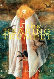 The Hearing Trumpet (Leonora Carrington)