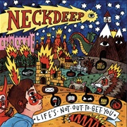 Life's Not Out to Get You (Neck Deep, 2015)