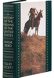 The History of the Indians of the United States (Angie Debo)