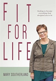 Fit for Life (Mary Southerland)
