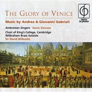 Andrea & Giovanni Gabrieli: The Glory of Venice - King's College