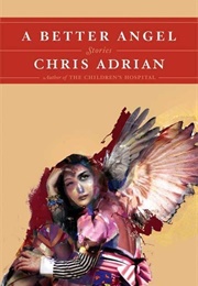 A Better Angel (Chris Adrian)