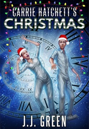 Carrie Hatchett's Christmas (J.J Green)