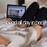 Spend All Day in Bed