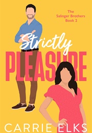 Strictly Pleasure (Carrie Elks)