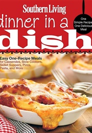 Dinner in a Dish (Southern Living)