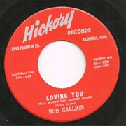 Loving You (Was Worth This Broken Heart) - 	Bob Gallion
