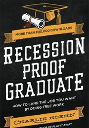 Recession Proof Graduate (Charlie Hoehn)