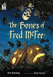 The Bones of Fred McFee (Eve Bunting)