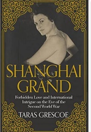 Shanghai Grand (Taras Grescoe)