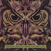 Abstract Rude &amp; DJ Vadim - The Owl&#39;s Cry