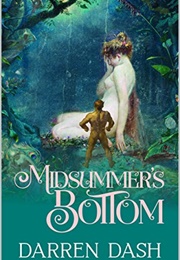 Midsummer&#39;s Bottom (Darren Dash)