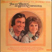 I Don't Want to Have to Marry You - Jim Ed Brown & Helen Cornelius