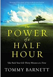 The Power of a Half Hour (Barnett, Tommy)
